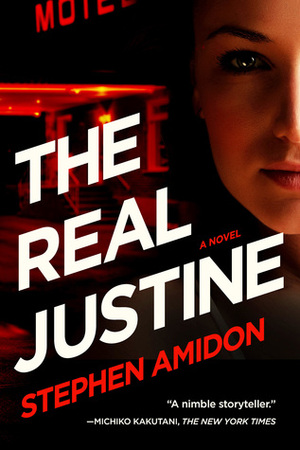 The Real Justine by Stephen Amidon