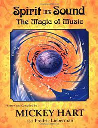 Spirit Into Sound: The Magic of Music by Fredric Lieberman, Mickey Hart