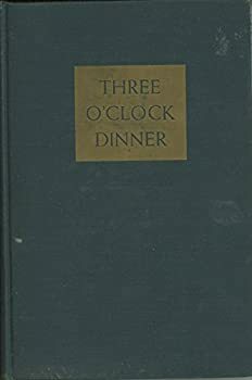 Three O'Clock Dinner by Josephine Pinckney