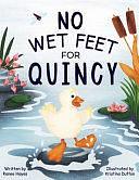 No Wet Feet for Quincy by Renee Hayes