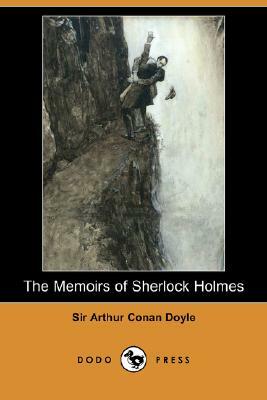 The Memoirs of Sherlock Holmes (Dodo Press) by Arthur Conan Doyle