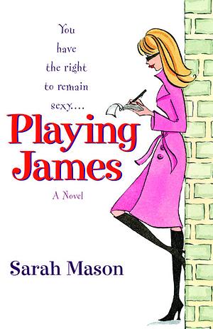 Playing James by Sarah Mason