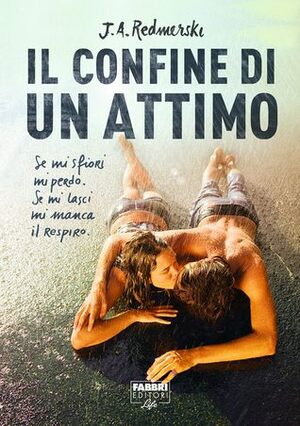 Il confine di un attimo by J.A. Redmerski