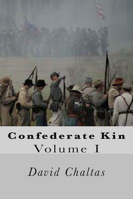 Confederate Kin: Volume I by David Chaltas