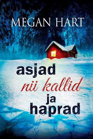 Asjad nii kallid ja haprad by Megan Hart