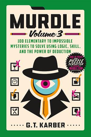 Murdle: Volume 3 by G.T. Karber