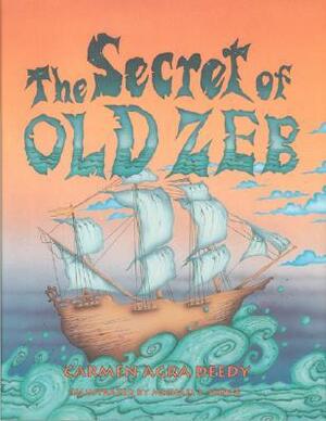 The Secret of Old Zeb by Carmen Agra Deedy