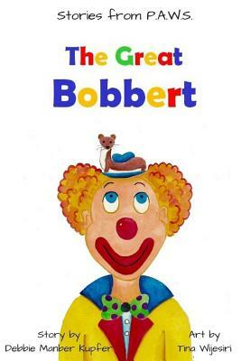 The Great Bobbert by Debbie Manber Kupfer