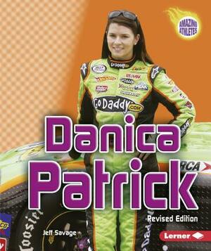 Danica Patrick, 2nd Edition by Jeff Savage