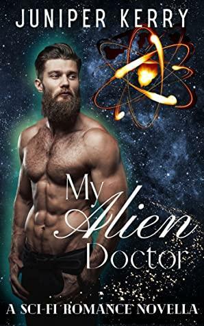 My Alien Doctor by Juniper Kerry