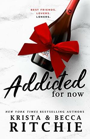 Addicted for Now by Krista Ritchie, Becca Ritchie