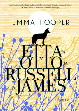 Etta ja Otto ja Russell ja James by Emma Hooper