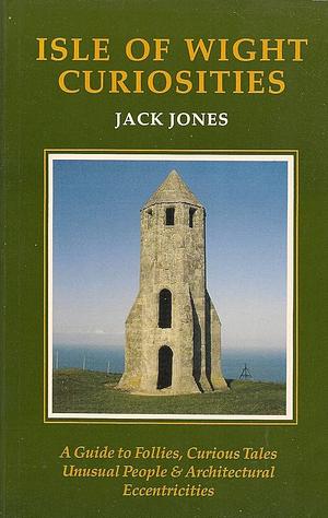 Isle of Wight Curiosities by Jack Jones