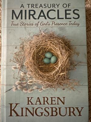A Treasury of Miracles by Karen Kingsbury