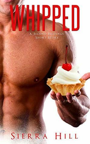 Whipped (A Second Helpings Short Story) by Sierra Hill