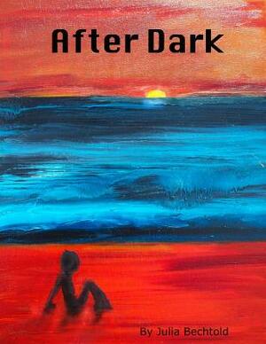 After Dark by Julia Bechtold