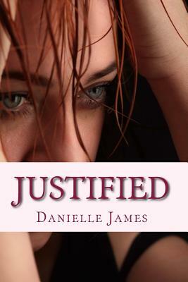 Justified by Danielle James