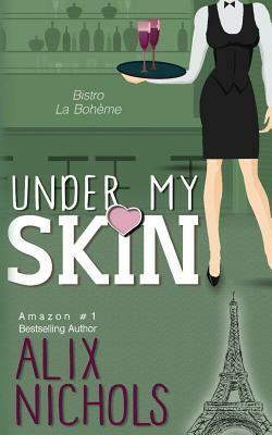 Under My Skin by Alix Nichols