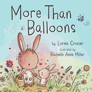 More Than Balloons by Lorna Crozier