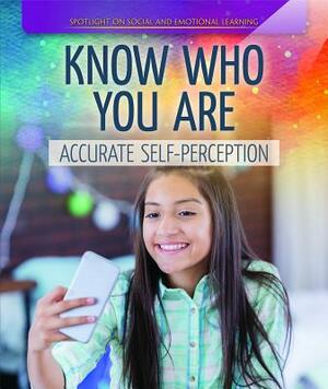 Know Who You Are: Accurate Self-Perception by Mariel Bard