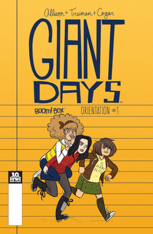 Giant Days: Orientation Edition by Lissa Treiman, John Allison