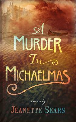 A Murder in Michaelmas by Jeanette Sears