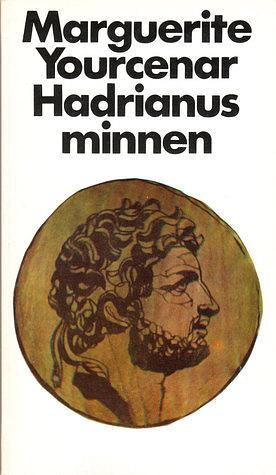 Hadrianus minnen by Marguerite Yourcenar
