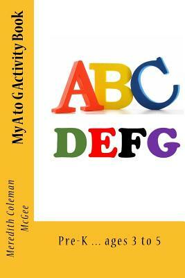 My A to G Activity Book by Danielle Bogan, Hazel Hall, Starkishia