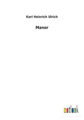 Manor by Karl Heinrich Ulrich