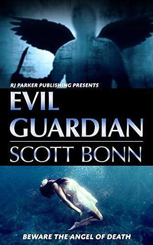 Evil Guardian by Scott Bonn, Scott Bonn