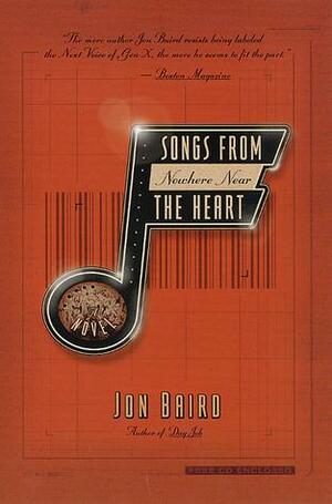 Songs from Nowhere Near the Heart by Jon Baird