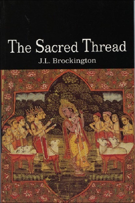 The Sacred Thread: Hinduism in Continuity & Diversity by John Brockington