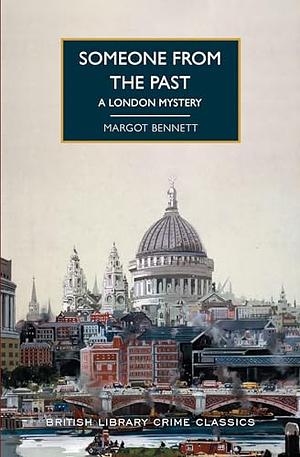 Someone from the Past: A London Mystery by Margot Bennett