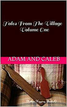 Tales From The VillageVolume One: Nether Kipping Books by Caleb, Adam
