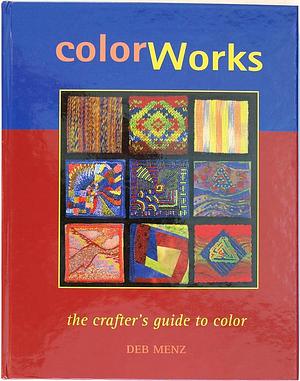 Color Works by Deb Menz, Deb Menz