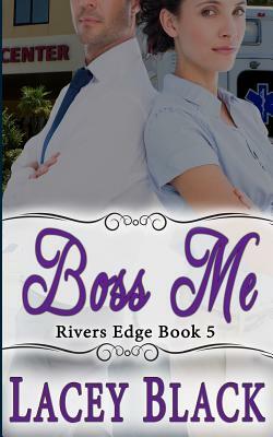 Boss Me by Lacey Black