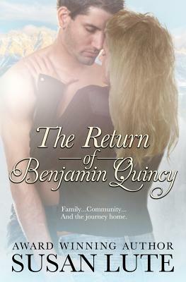 The Return of Benjamin Quincy: A Rosewood Novel by Susan Lute