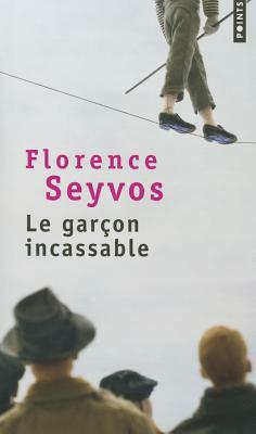 Garon Incassable(le) by Florence Seyvos