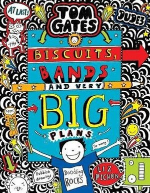 Biscuits, Bands and Very Big Plans by Liz Pichon