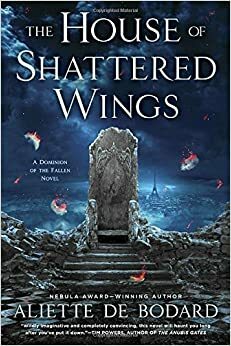 The House of Shattered Wings by Aliette de Bodard