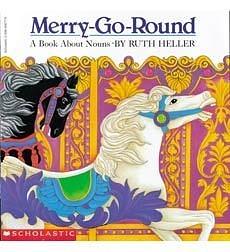 Merry-Go-Round a Book about Nouns by Ruth Heller, Ruth Heller