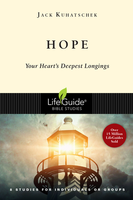 Hope: Your Heart's Deepest Longings by Jack Kuhatschek