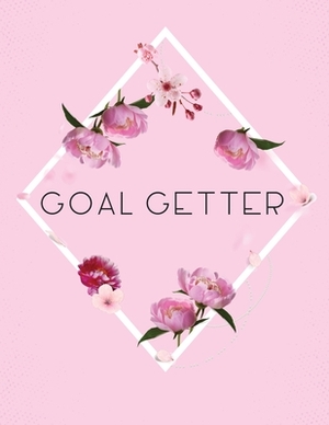 Goal Getter: Time Management Journal Agenda Daily Goal Setting Weekly Daily Student Academic Planning Daily Planner Growth Tracker by Patricia Larson