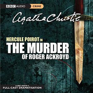 The Murder of Roger Ackroyd by Agatha Christie, Michael Bakewell