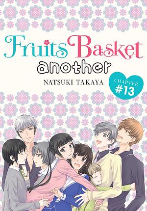 Fruits Basket Another, Chapter 13 by Natsuki Takaya, Natsuki Takaya