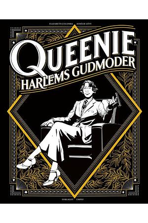 Queenie, Harlems gudmoder by Aurélie Levy