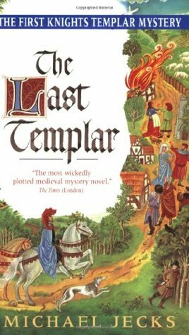 The Last Templar: A Knights Templar Mystery by Michael Jecks