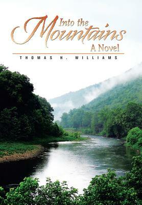 Into the Mountains by Thomas H. Williams