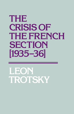 The Crisis of the French Section (1935-36) by Leon Trotsky