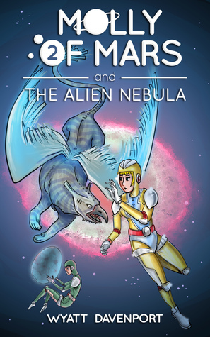 Molly of Mars and the Alien Nebula by Wyatt Davenport